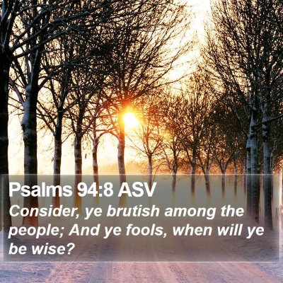 Psalms 94:8 ASV Bible Verse Image