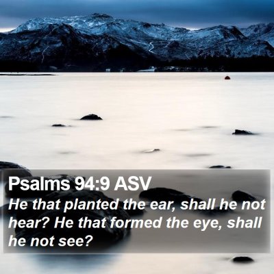 Psalms 94:9 ASV Bible Verse Image