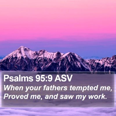 Psalms 95:9 ASV Bible Verse Image