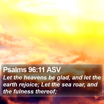 Psalms 96:11 ASV Bible Verse Image