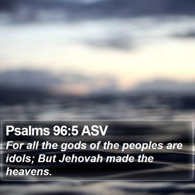 Psalms 96:5 ASV Bible Verse Image