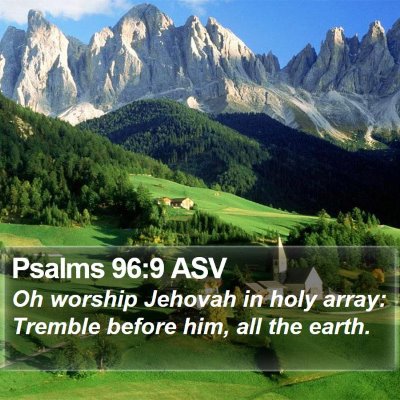 Psalms 96:9 ASV Bible Verse Image