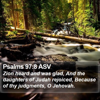 Psalms 97:8 ASV Bible Verse Image