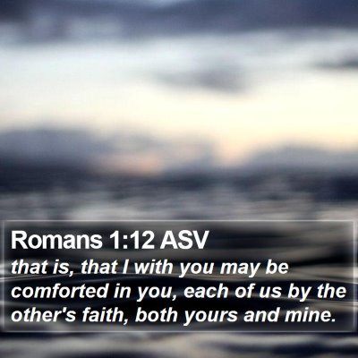 Romans 1:12 ASV Bible Verse Image
