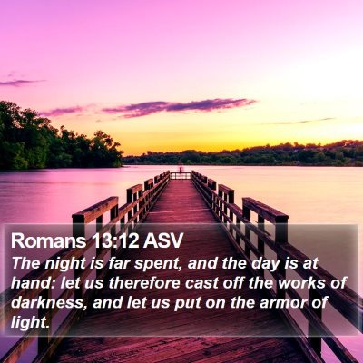 Romans 13:12 ASV Bible Verse Image