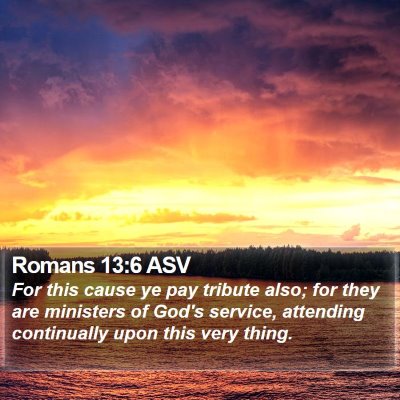 Romans 13:6 ASV Bible Verse Image
