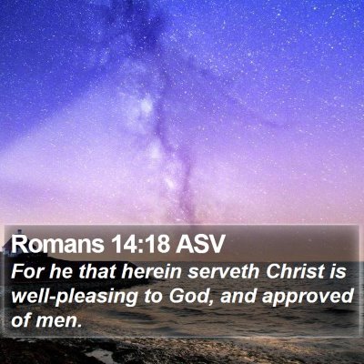 Romans 14:18 ASV Bible Verse Image