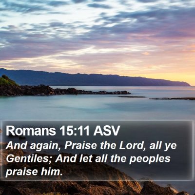 Romans 15:11 ASV Bible Verse Image