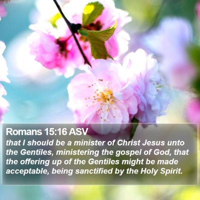 Romans 15:16 ASV Bible Verse Image