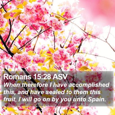 Romans 15:28 ASV Bible Verse Image