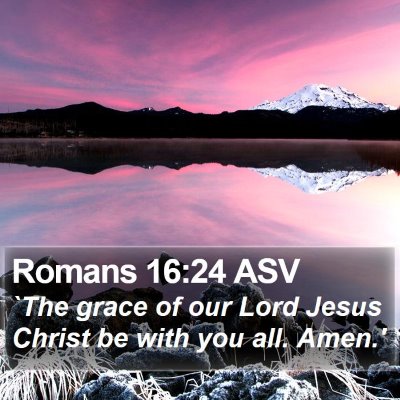 Romans 16:24 ASV Bible Verse Image