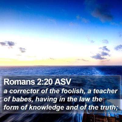 Romans 2:20 ASV Bible Verse Image