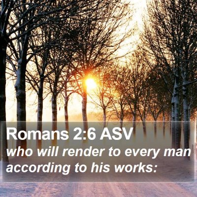 Romans 2:6 ASV Bible Verse Image