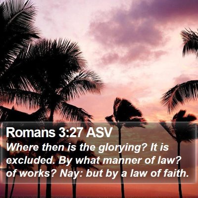 Romans 3:27 ASV Bible Verse Image