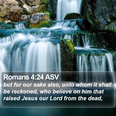 Romans 4:24 ASV Bible Verse Image