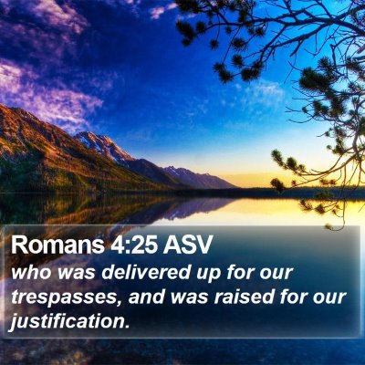 Romans 4:25 ASV Bible Verse Image