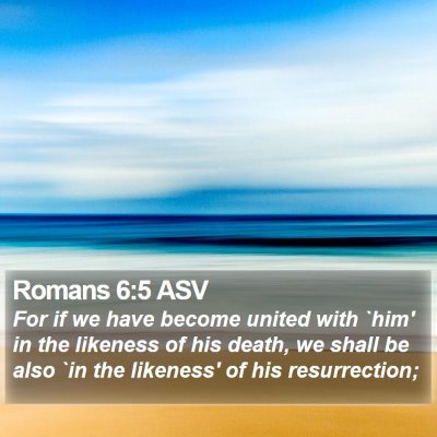 Romans 6:5 ASV Bible Verse Image