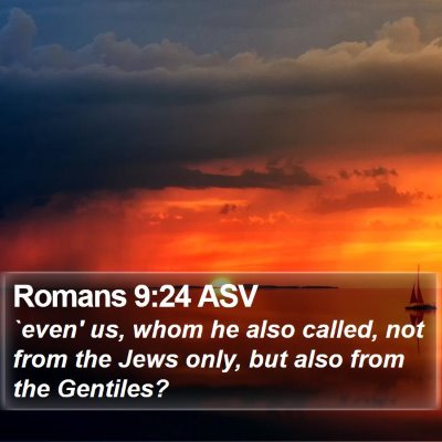 Romans 9:24 ASV Bible Verse Image