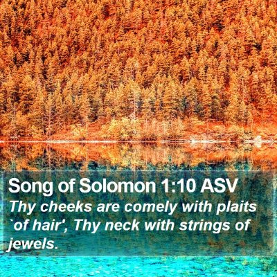 Song of Solomon 1:10 ASV Bible Verse Image