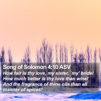 Song of Solomon 4:10 ASV Bible Verse Image