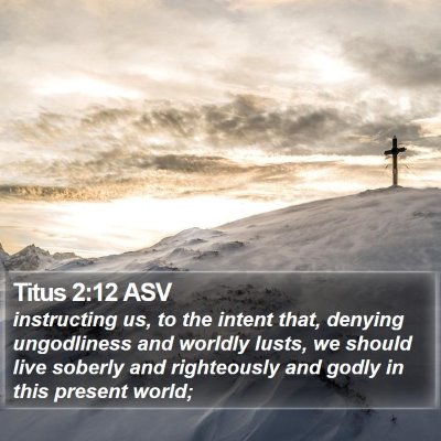 Titus 2:12 ASV Bible Verse Image