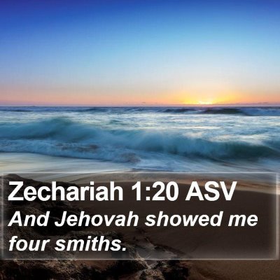 Zechariah 1:20 ASV Bible Verse Image