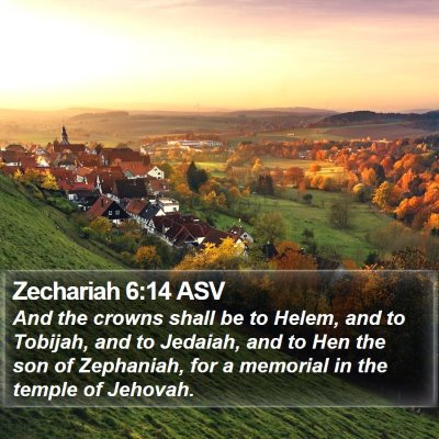 Zechariah 6:14 ASV Bible Verse Image