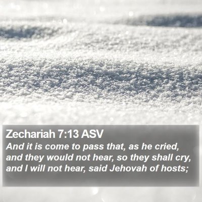 Zechariah 7:13 ASV Bible Verse Image