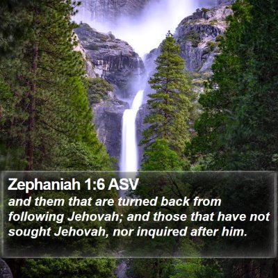 Zephaniah 1:6 ASV Bible Verse Image