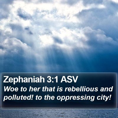 Zephaniah 3:1 ASV Bible Verse Image