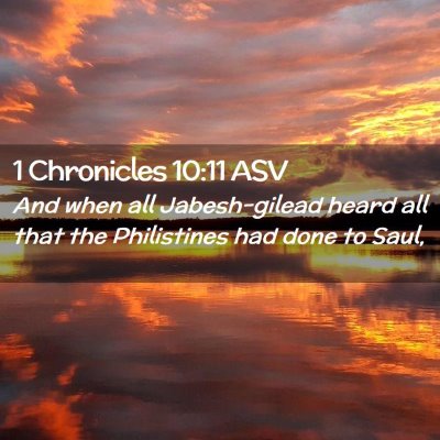 Picture 02 - 1 Chronicles 10:11 ASV - And when all Jabesh-gilead heard all that the - Bible Verse Picture