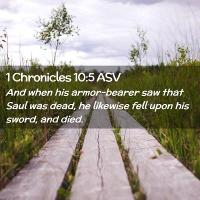 Picture 02 - 1 Chronicles 10:5 ASV - And when his armor-bearer saw that Saul was dead, - Bible Verse Picture