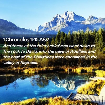 Picture 02 - 1 Chronicles 11:15 ASV - And three of the thirty chief men went down to - Bible Verse Picture