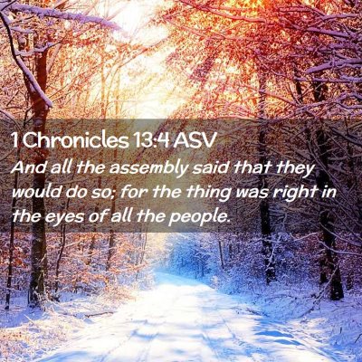 Picture 02 - 1 Chronicles 13:4 ASV - And all the assembly said that they would do so; - Bible Verse Picture