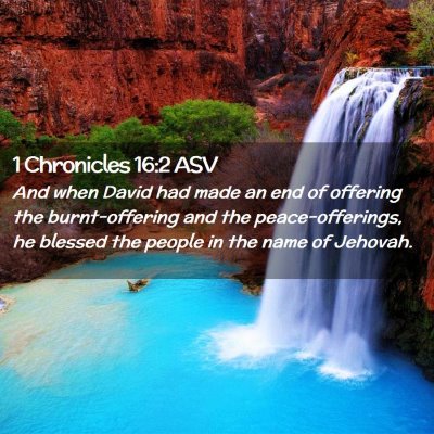 Picture 02 - 1 Chronicles 16:2 ASV - And when David had made an end of offering the - Bible Verse Picture