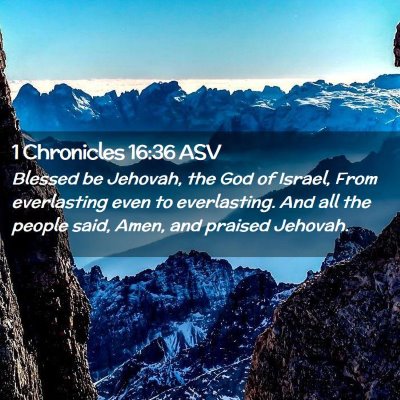 Picture 02 - 1 Chronicles 16:36 ASV - Blessed be Jehovah, the God of Israel, From - Bible Verse Picture