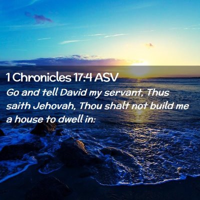 Picture 02 - 1 Chronicles 17:4 ASV - Go and tell David my servant, Thus saith Jehovah, - Bible Verse Picture