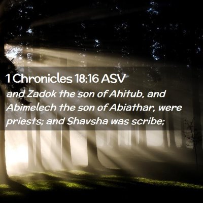 Picture 02 - 1 Chronicles 18:16 ASV - and Zadok the son of Ahitub, and Abimelech the - Bible Verse Picture
