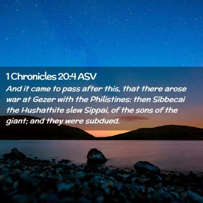 Picture 02 - 1 Chronicles 20:4 ASV - And it came to pass after this, that there arose - Bible Verse Picture