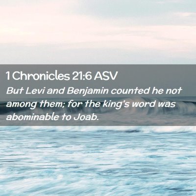 Picture 02 - 1 Chronicles 21:6 ASV - But Levi and Benjamin counted he not among them; - Bible Verse Picture