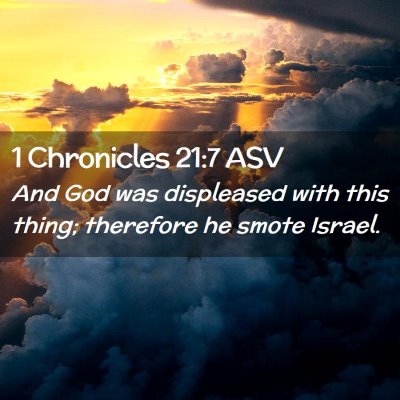 Picture 02 - 1 Chronicles 21:7 ASV - And God was displeased with this thing; therefore - Bible Verse Picture