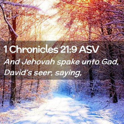 Picture 02 - 1 Chronicles 21:9 ASV - And Jehovah spake unto Gad, David's seer, - Bible Verse Picture