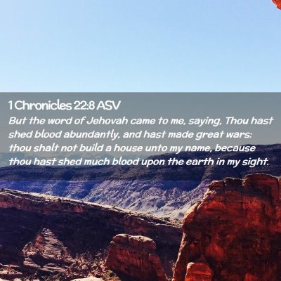 Picture 02 - 1 Chronicles 22:8 ASV - But the word of Jehovah came to me, saying, Thou - Bible Verse Picture