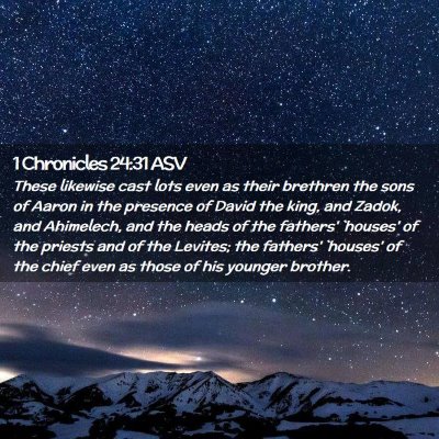 Picture 02 - 1 Chronicles 24:31 ASV - These likewise cast lots even as their brethren - Bible Verse Picture