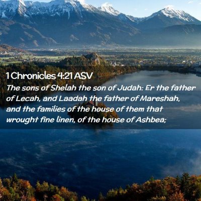 Picture 02 - 1 Chronicles 4:21 ASV - The sons of Shelah the son of Judah: Er the - Bible Verse Picture