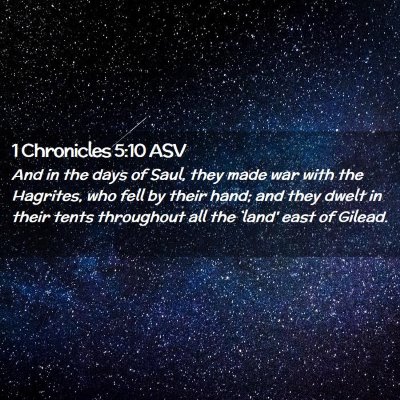 Picture 02 - 1 Chronicles 5:10 ASV - And in the days of Saul, they made war with the - Bible Verse Picture