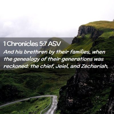Picture 02 - 1 Chronicles 5:7 ASV - And his brethren by their families, when the - Bible Verse Picture