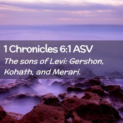 Picture 02 - 1 Chronicles 6:1 ASV - The sons of Levi: Gershon, Kohath, and - Bible Verse Picture