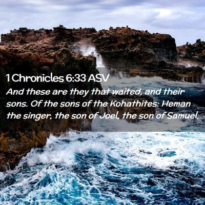 Picture 02 - 1 Chronicles 6:33 ASV - And these are they that waited, and their sons. - Bible Verse Picture