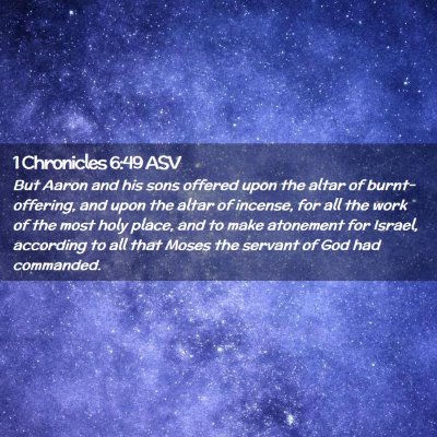 Picture 02 - 1 Chronicles 6:49 ASV - But Aaron and his sons offered upon the altar of - Bible Verse Picture